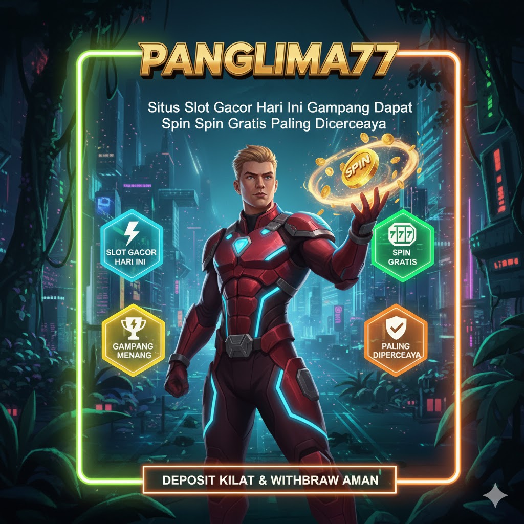 PANGLIMA77 ~ Situs Slot Gacor Hari Ini Gampang Dapat Spin Gratis Paling Dipercaya image 1